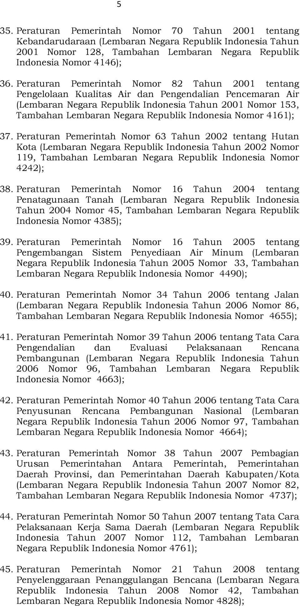 Indonesia Nomor 4161); 37.