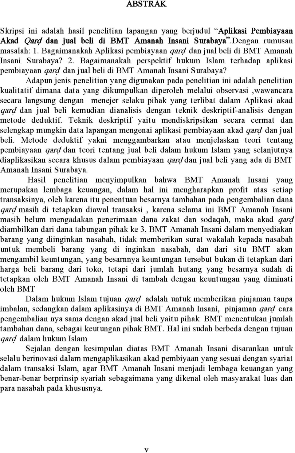 Bagaimanakah perspektif hukum Islam terhadap aplikasi pembiayaan qard} dan jual beli di BMT Amanah Insani Surabaya?