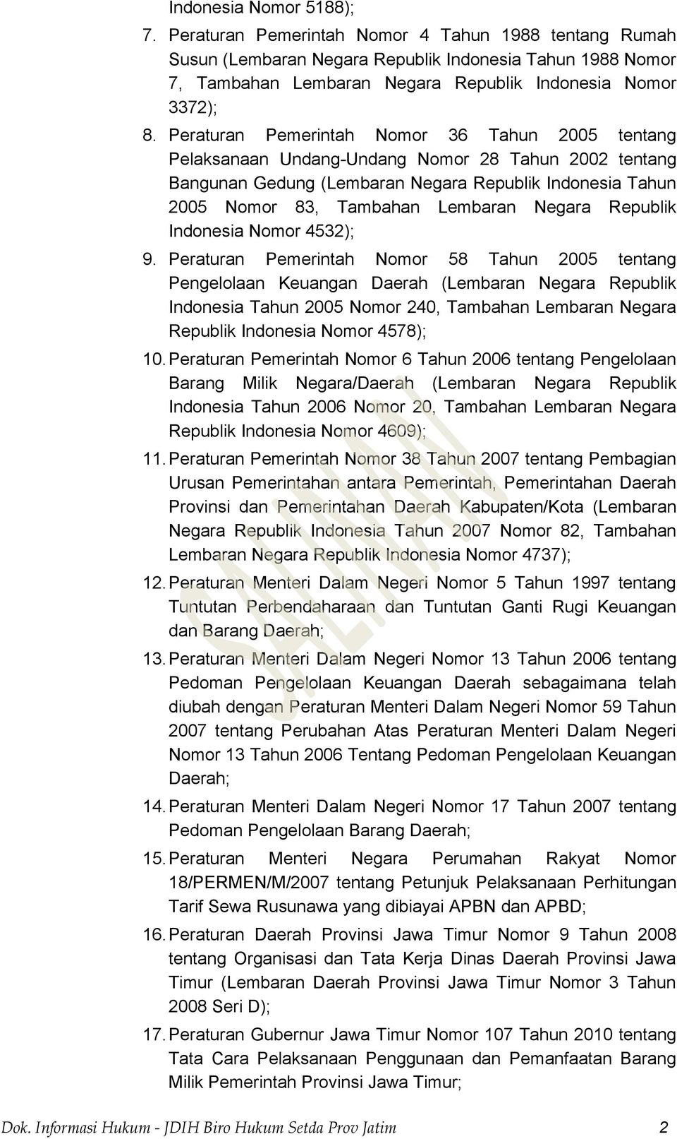 Peraturan Pemerintah Nomor 36 Tahun 2005 tentang Pelaksanaan Undang-Undang Nomor 28 Tahun 2002 tentang Bangunan Gedung (Lembaran Negara Republik Indonesia Tahun 2005 Nomor 83, Tambahan Lembaran