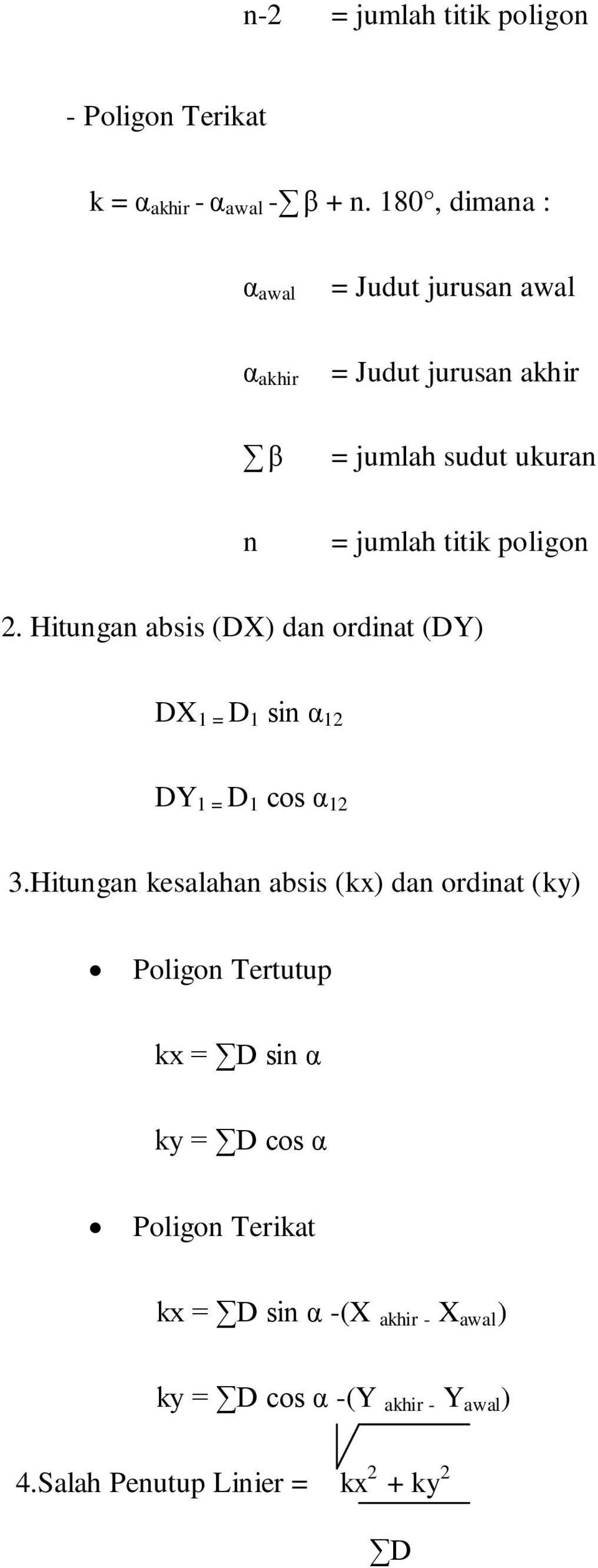 Hitungan absis DX dan ordinat DY DX 1 = D 1 sin