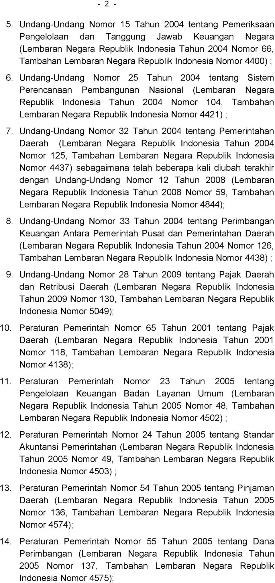 Indonesia Nomor 4400) ; 6.
