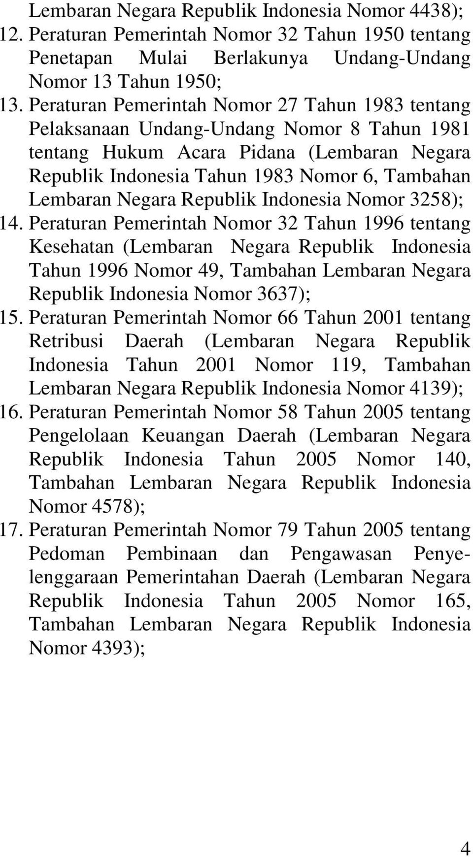 Negara Republik Indonesia Nomor 3258); 14.