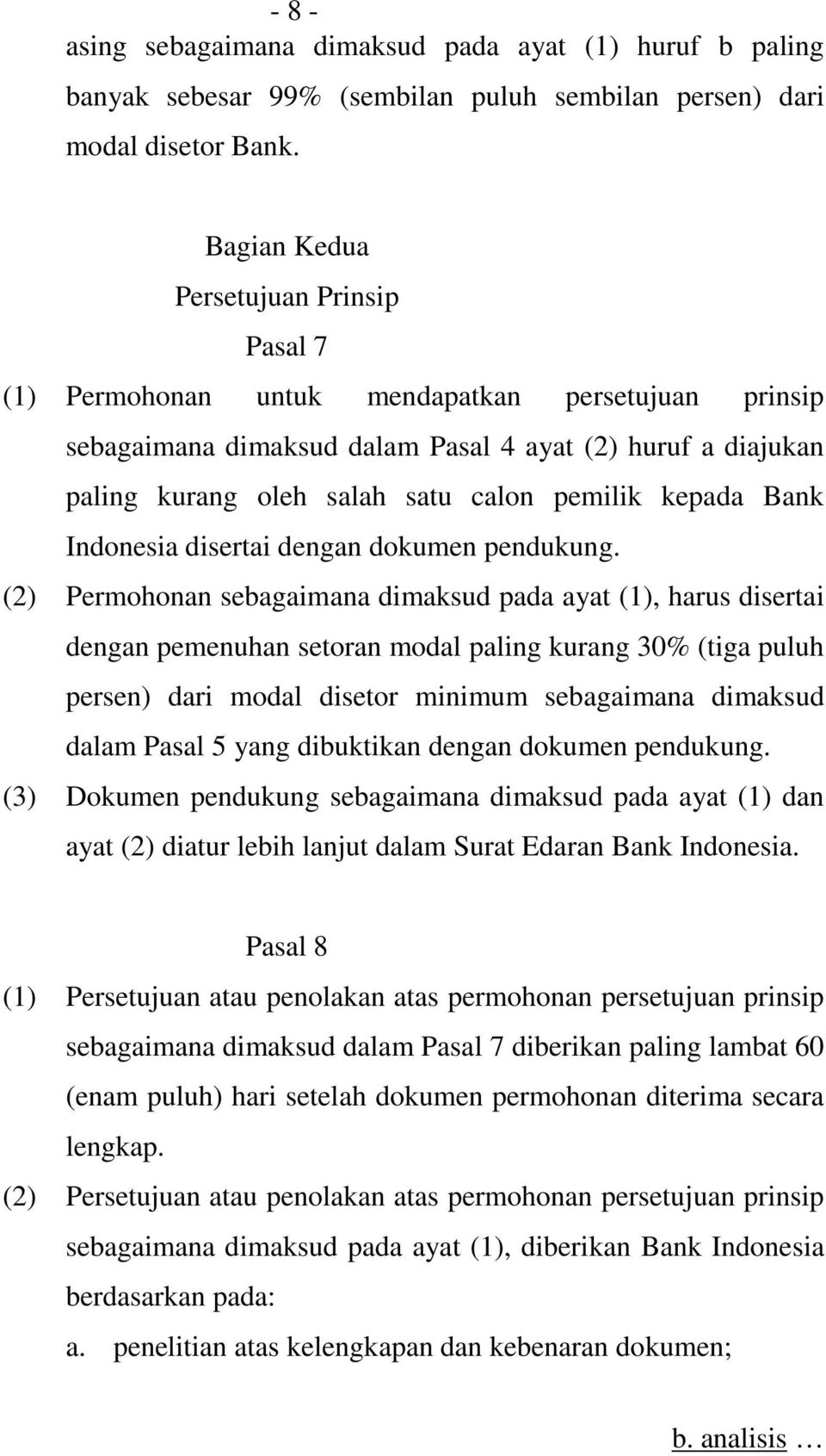 kepada Bank Indonesia disertai dengan dokumen pendukung.