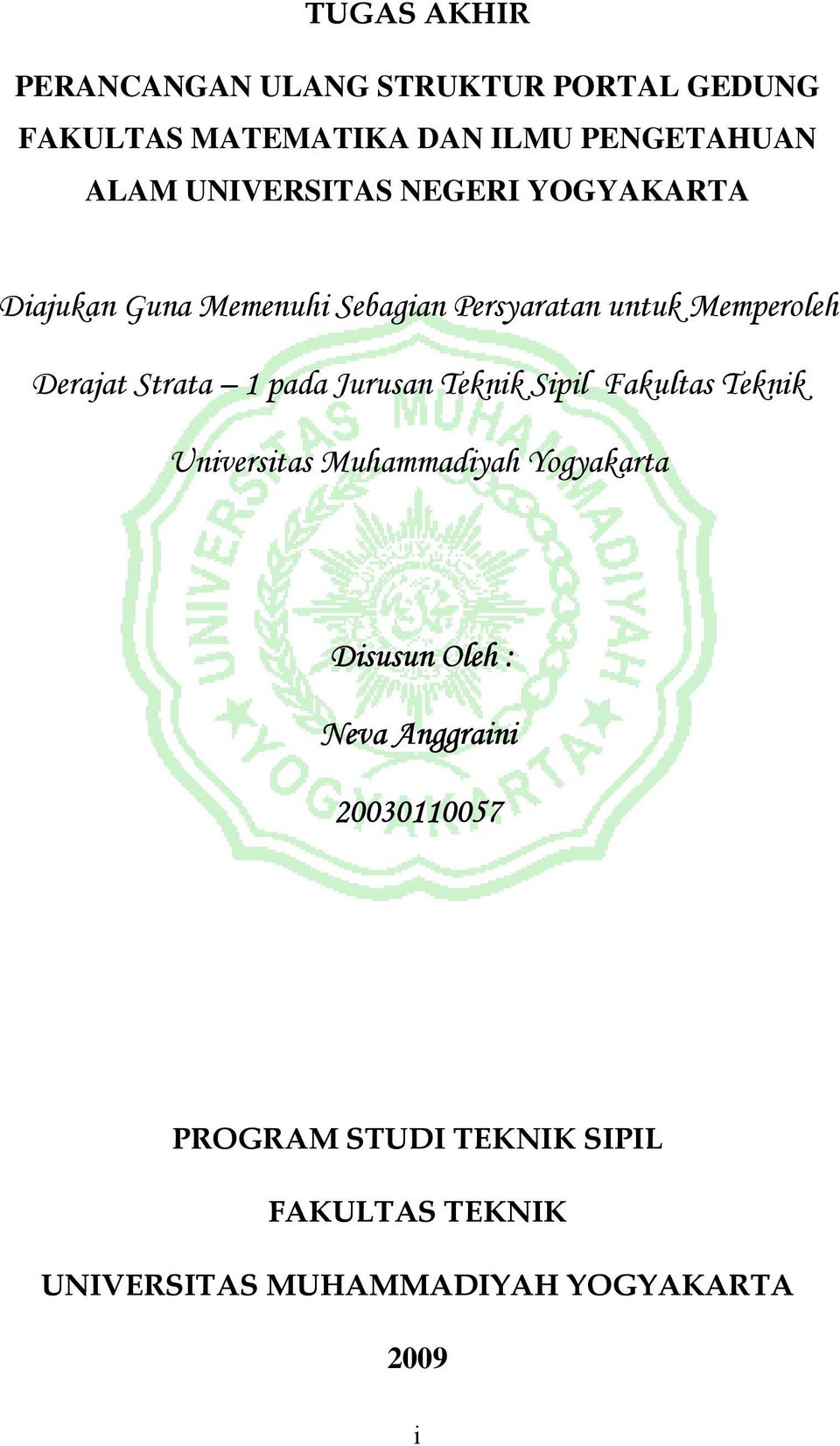 Strata 1 pada Jurusan Teknik Sipil Fakultas Teknik Universitas Muhammadiyah Yogyakarta Disusun Oleh :