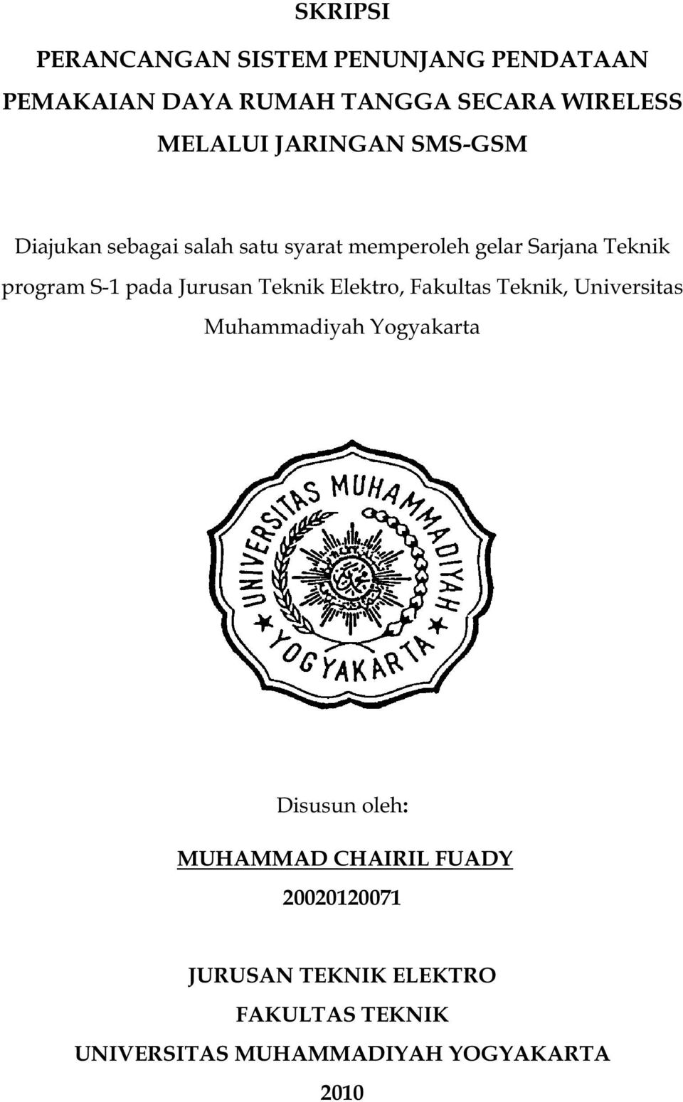 Jurusan Teknik Elektro, Fakultas Teknik, Universitas Muhammadiyah Yogyakarta Disusun oleh: MUHAMMAD