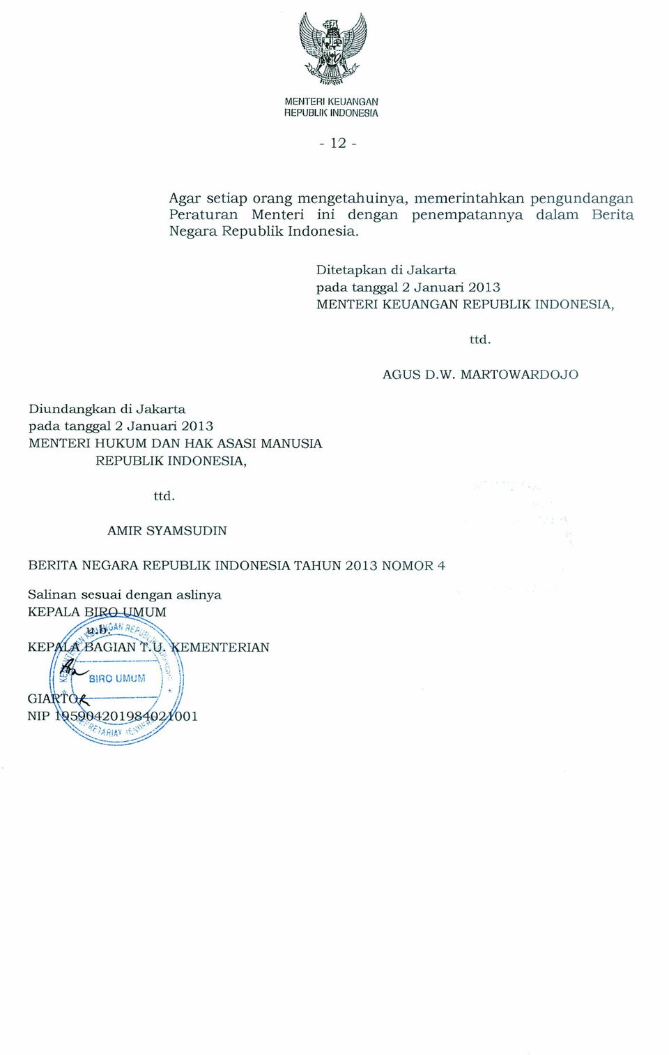 MARTOWARDOJO Diundangkan di Jakarta pada tanggal2 Januari 2013 MENTERI HUKUM DAN HAK ASASI MANUSIA, ttd.