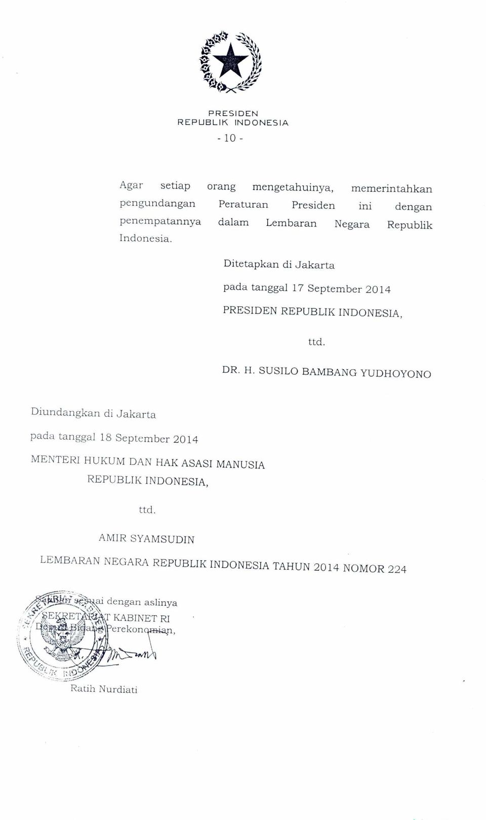 H. SUSILO BAMBANG YUDHOYONO Diundangkan di Jakarta pada tanggal 18 September 2014 MENTERI HUKUM DAN HAK ASASI