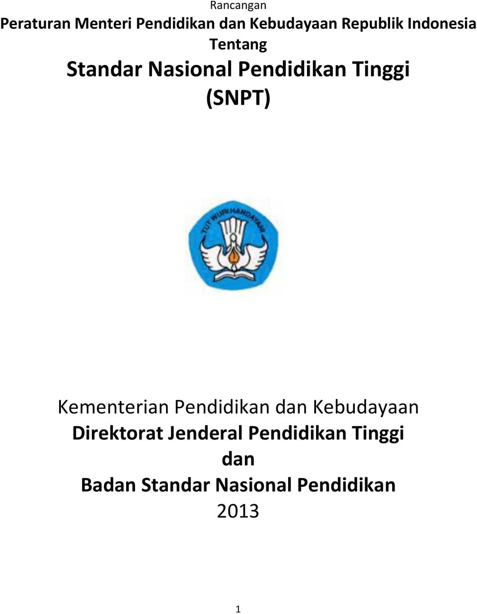 Tinggi (SNPT) Kementerian Pendidikan dan Kebudayaan