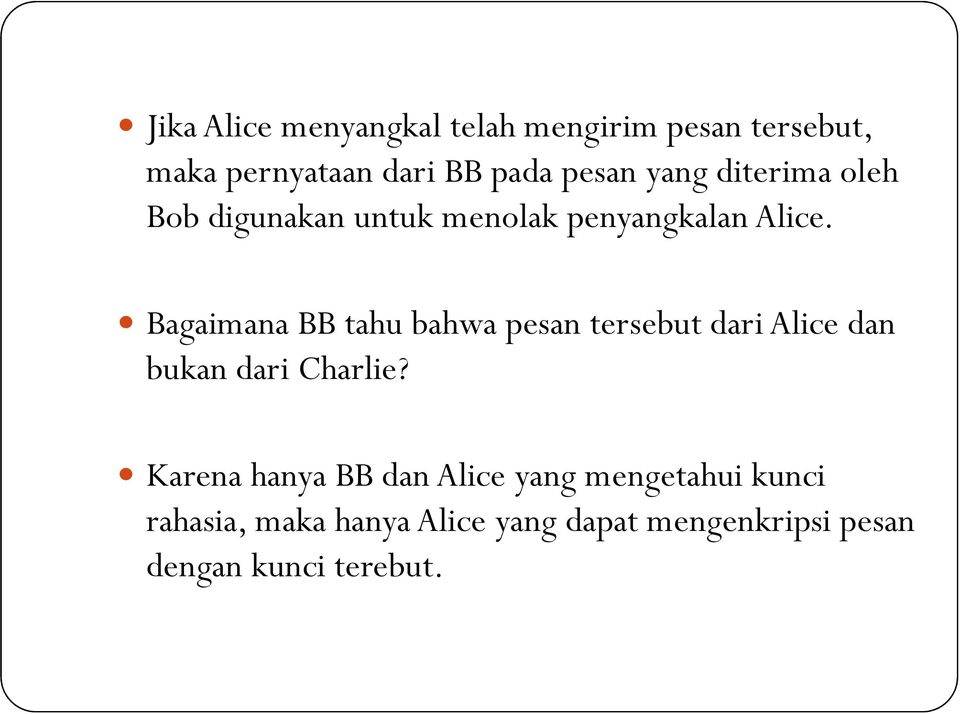 Bagaimana BB tahu bahwa pesan tersebut dari Alice dan bukan dari Charlie?