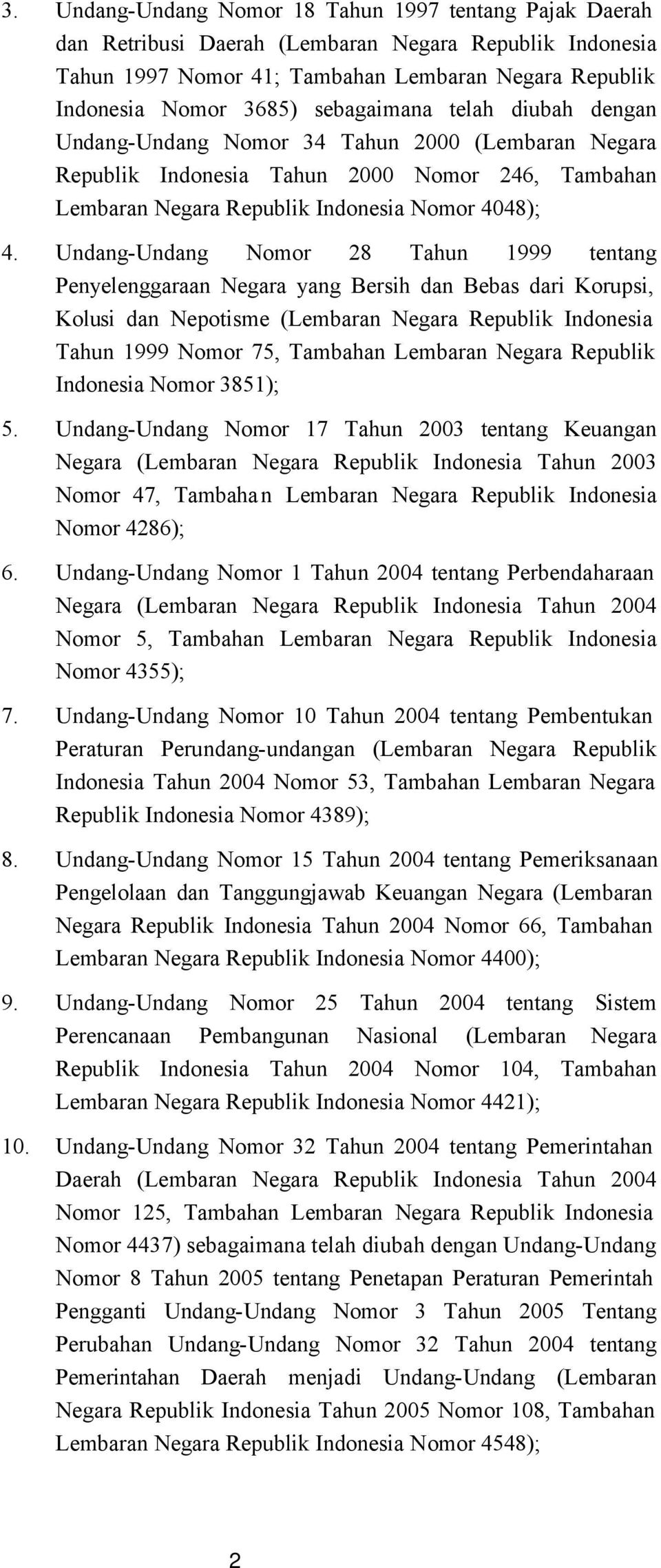 Undang-Undang Nomor 28 Tahun 1999 tentang Penyelenggaraan Negara yang Bersih dan Bebas dari Korupsi, Kolusi dan Nepotisme (Lembaran Negara Republik Indonesia Tahun 1999 Nomor 75, Tambahan Lembaran