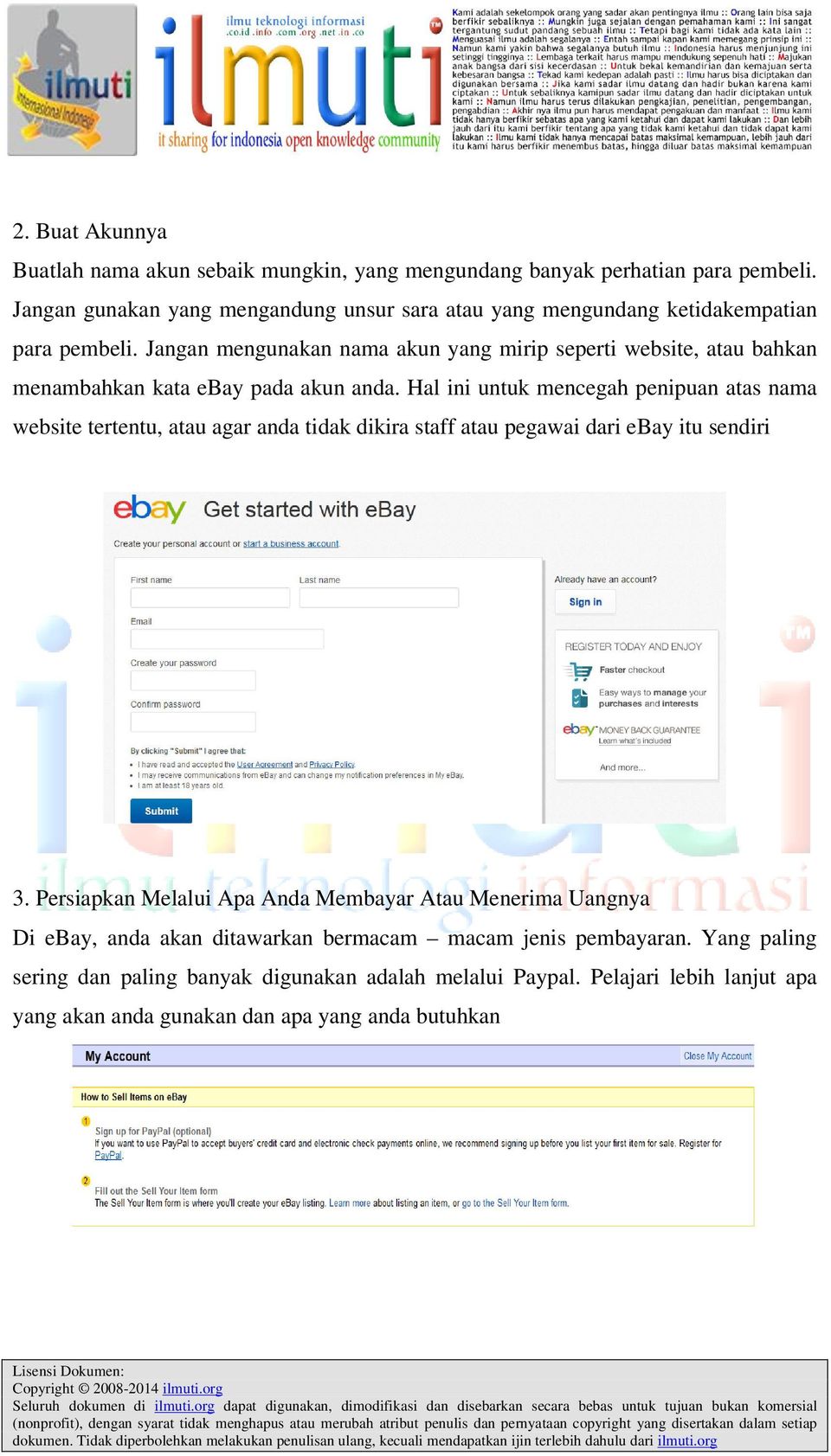 Jangan mengunakan nama akun yang mirip seperti website, atau bahkan menambahkan kata ebay pada akun anda.