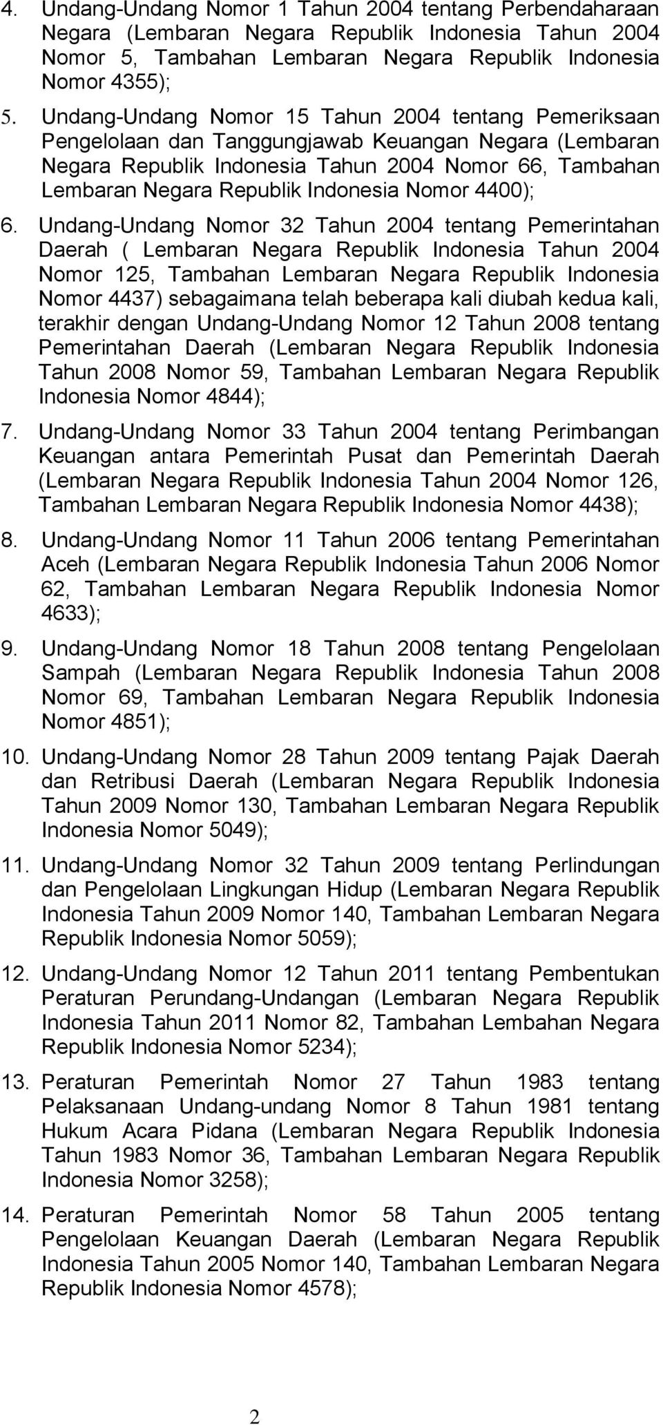Indonesia Nomor 4400); 6.
