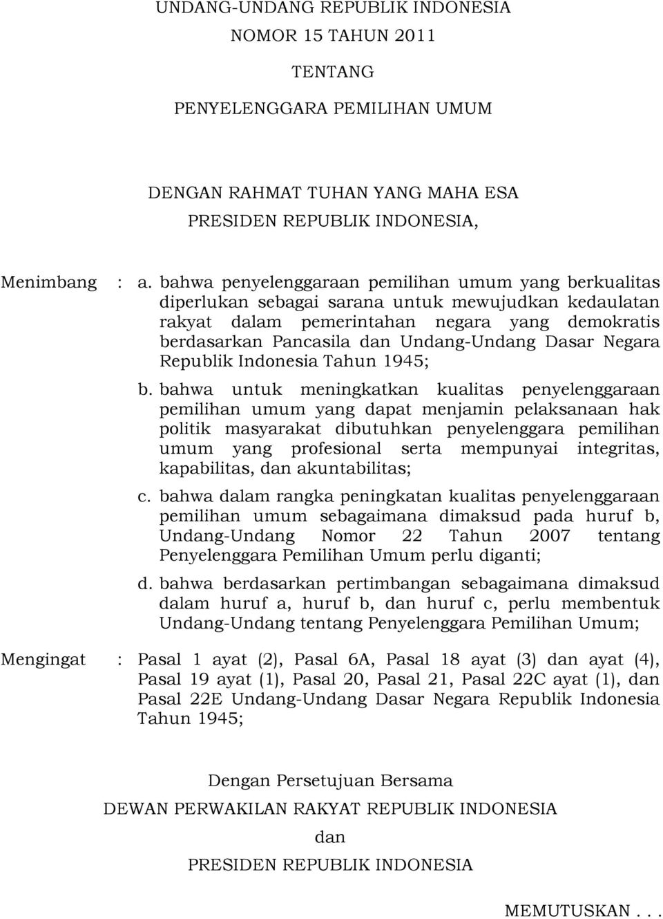 Dasar Negara Republik Indonesia Tahun 1945; b.