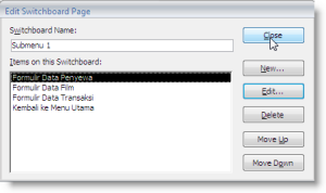 Untuk menutup kotak dialog Edit Switchboard Page Submenu1, klik tombol perintah Close. VI. Gmb 15.