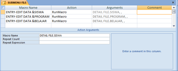 10.3.2. Membuka/Mengaktifkan Form a. Pada kotak isian Macro Name, ketik SISWA b. Pada Action, pilih dan klik OpenForm c. Pada kolo Arguments, otomatis muncul dengan sendirinya d.