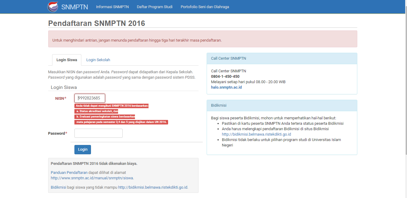 Jika Anda tidak memenuhi syarat untuk mendaftar SNMPTN, maka akan muncul pesan Anda tidak dapat mengikuti SNMPTN 2016 berdasarkan: a) Status akreditasi
