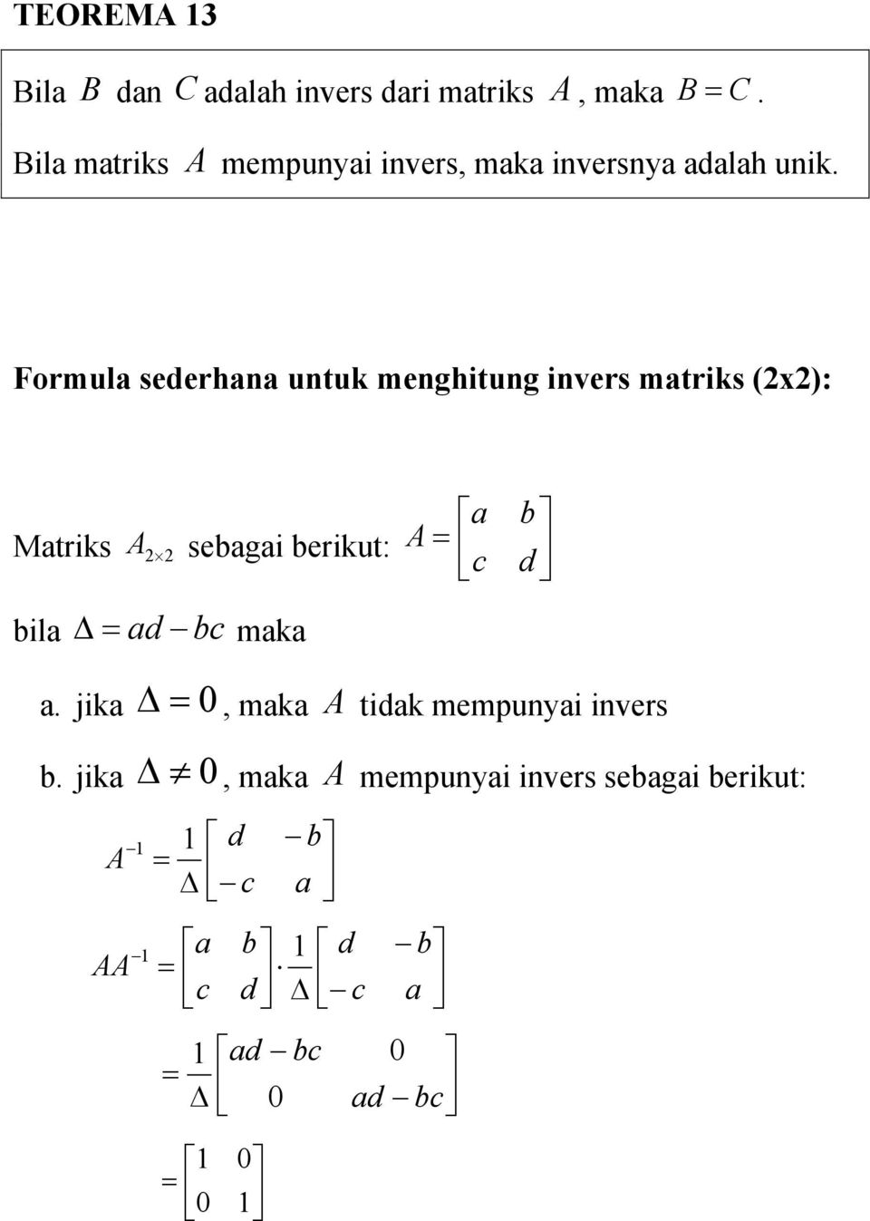 Formul sederhn untuk menghitung invers mtriks (x): Mtriks segi