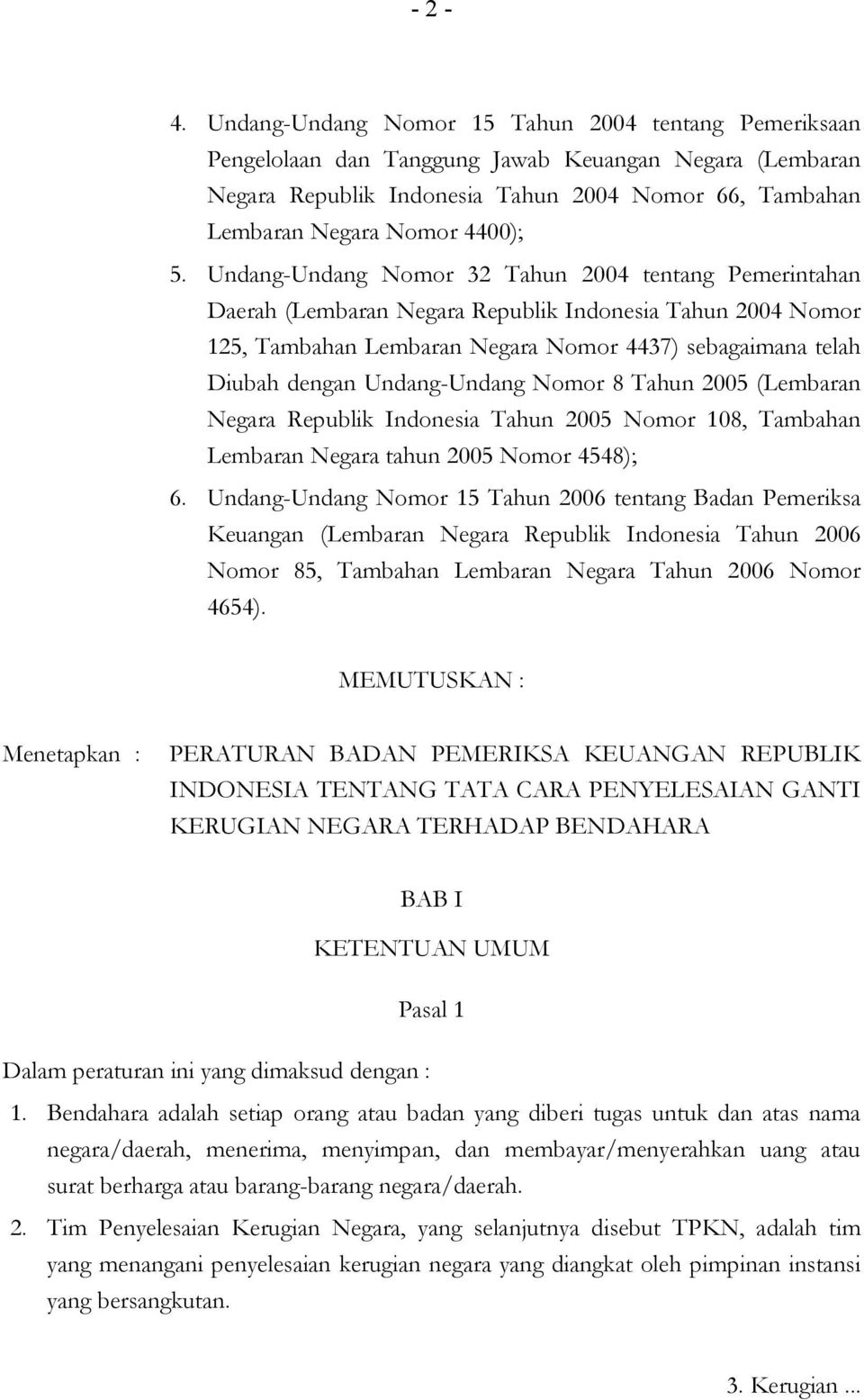 Undang-Undang Nomor 32 Tahun 2004 tentang Pemerintahan Daerah (Lembaran Negara Republik Indonesia Tahun 2004 Nomor 125, Tambahan Lembaran Negara Nomor 4437) sebagaimana telah Diubah dengan