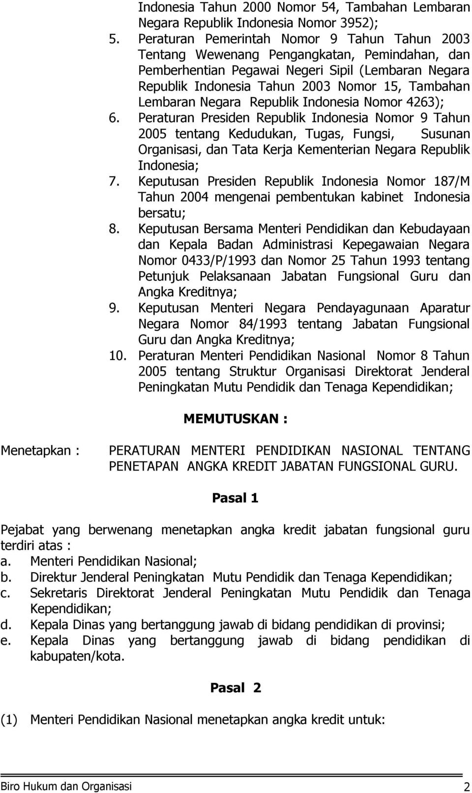 Lembaran Negara Republik Indonesia Nomor 4263); 6.