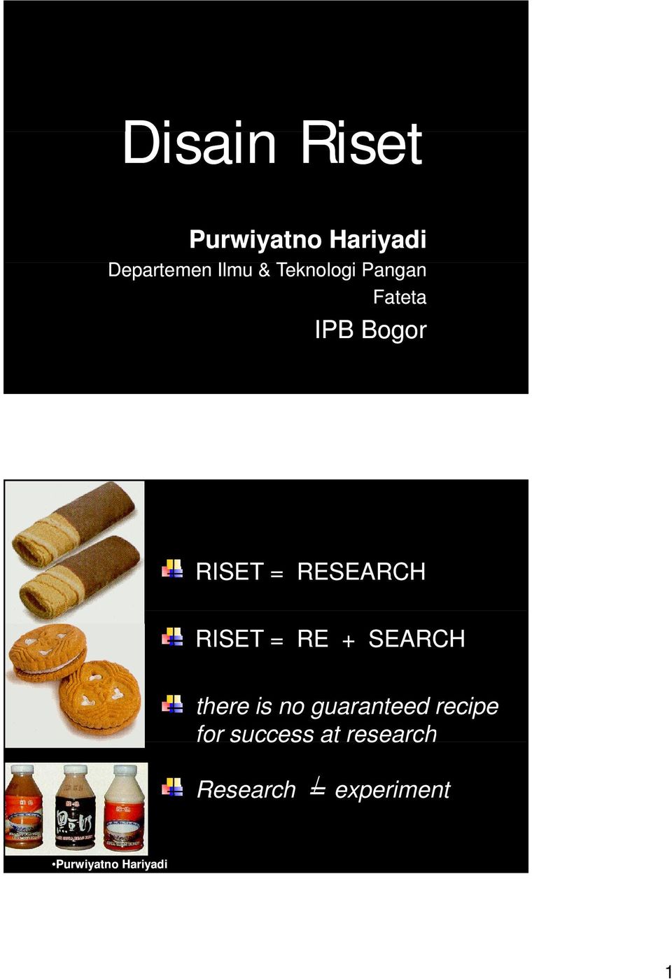 RISET = RE + SEARCH there is no guaranteed recipe