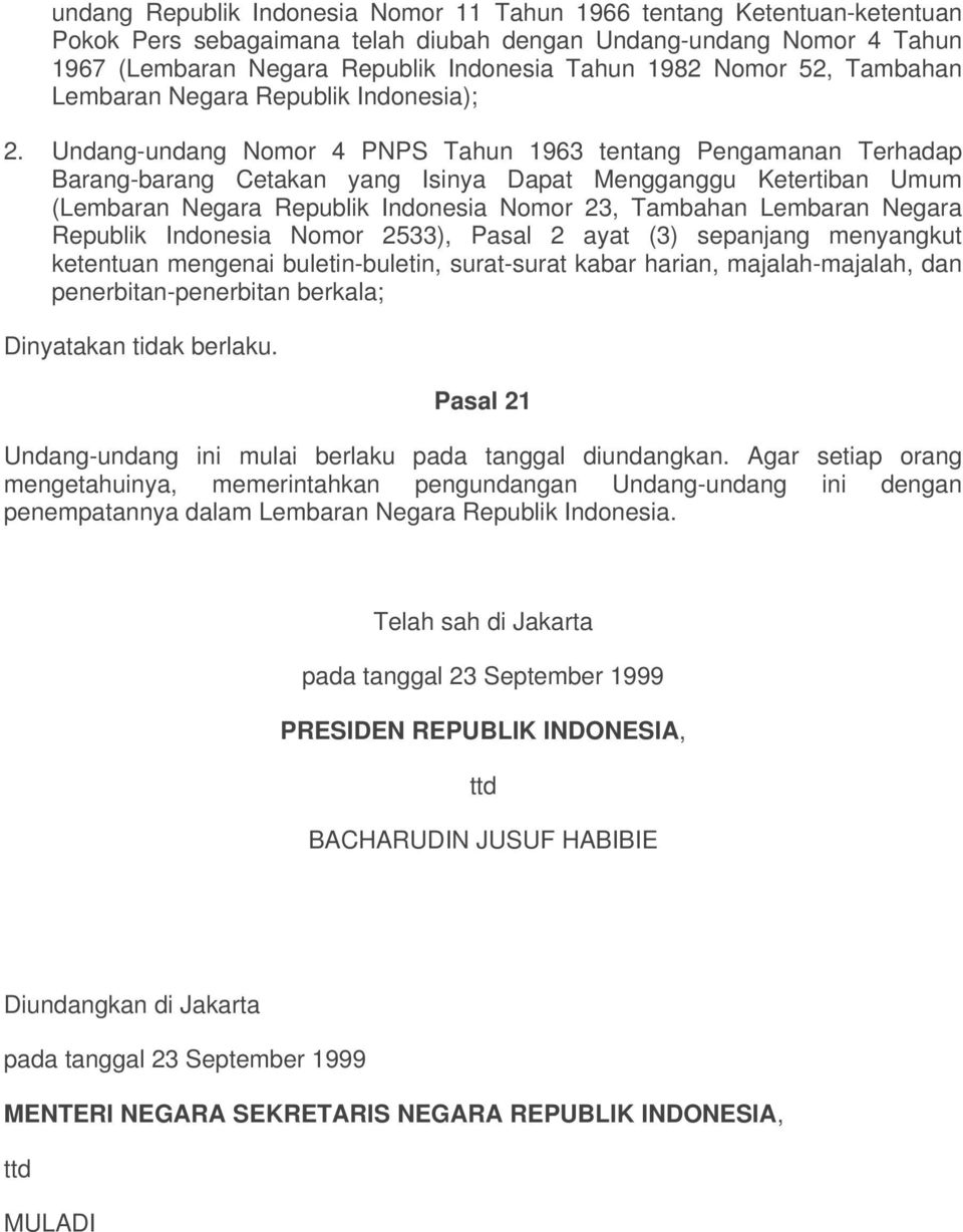 Undang-undang Nomor 4 PNPS Tahun 1963 tentang Pengamanan Terhadap Barang-barang Cetakan yang Isinya Dapat Mengganggu Ketertiban Umum (Lembaran Negara Republik Indonesia Nomor 23, Tambahan Lembaran