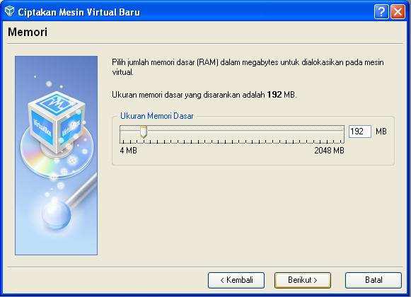 4. Setelah menekan next berikutnya adalah setting memory. Karena kita telah memilih tipe OS Windows XP, VirtualBox otomatis telah memilihkan nilai 192 MB sebagai jumlah RAM.