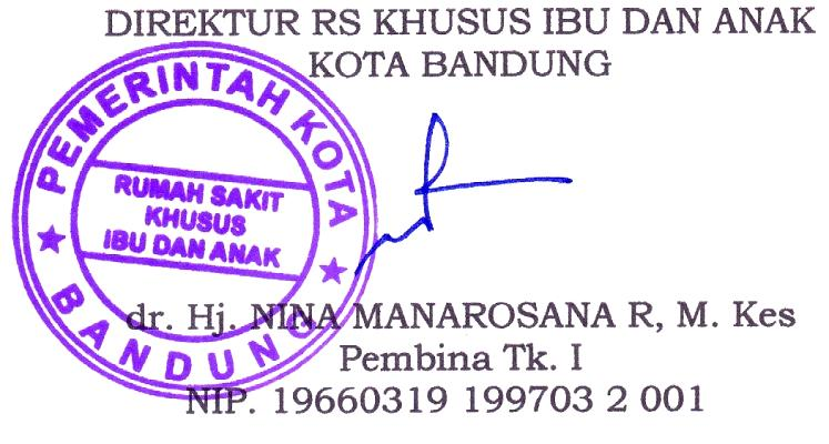 KATA PENGANTAR Dengan mengucapkan puji serta syukur ke hadirat Alloh Subhanahu Wa Ta ala, Laporan Kinerja Instansi Pemerintah (LKIP) RSKIA Kota Bandung Tahun 2014 dapat tersusun sebagai mana mestinya.