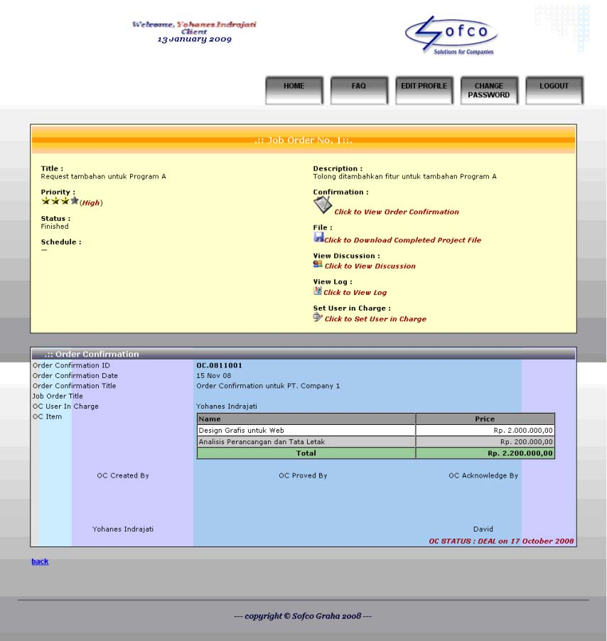 248 Tampilan layar View Log digunakan untuk melihat perubahan-perubahan yang terjadi seputar job order yang sedang dipilih disertai dengan