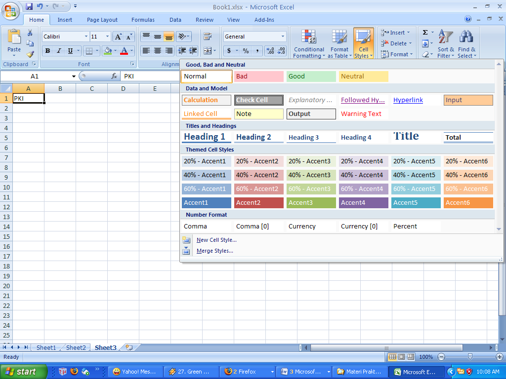 Microsoft Excel 2007 menyediakan pula style border yang dapat langsung kita gunakan. Untuk menggunakannya klik tombol Cell Styles pada tab home. Gambar 4.