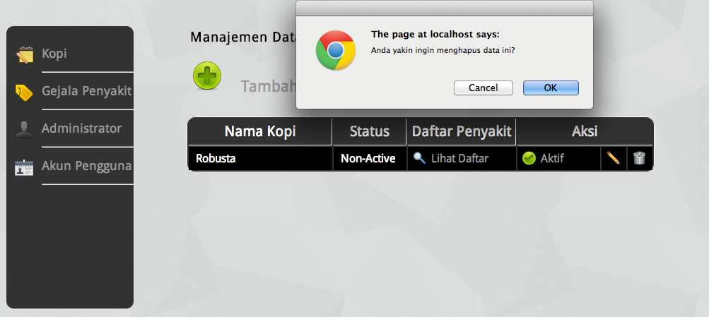Ketika web administrator menekan tombol ikon tong sampah pada halaman manajemen data kopi, maka sistem akan memberikan konfirmasi kepada web administrator untuk menghapus data tanaman kopi sesuai