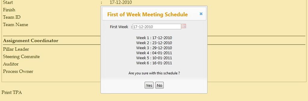 178 Apabila Team Leader meng-klik tombol See Meeting Schedule dan belum terdapat jadwal untuk Meeting Schedule, maka akan muncul pesan dan tombol Create First Week of Your Meeting Schedule yang