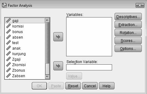 Gambar 3.14. Kotak dialog Factor Analysis Pengisian: o VARIABLES. Masukkan variabel zgaji, zkomisi, zabsen dan ztest.