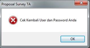 Jika username atau password yang diinputkan user salah, maka akan muncul pesan kesalahan seperti yang ada pada