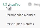 Manifes Manifes adalah salah satu menu yang berisikan 2 submenu yaitu permohonan manifes dan persetujuan manifes. Untuk penjelasan masing-masing submenu akan dijelas berikut ini.