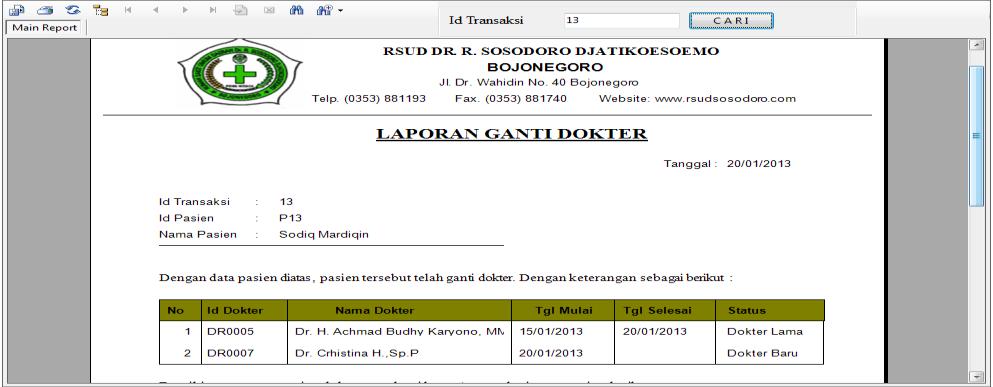 90 C. Form Laporan Ganti Dokter Form ini menampilkan laporan ganti dokter.