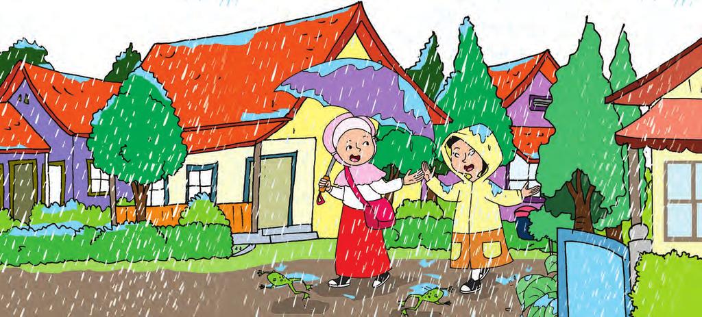 Ayo Membaca Terima Kasih Hujan Hari ini hujan turun sejak pagi. Siti dan Lani tetap semangat berangkat ke sekolah. Lani memakai jas hujan saat pergi ke sekolah.