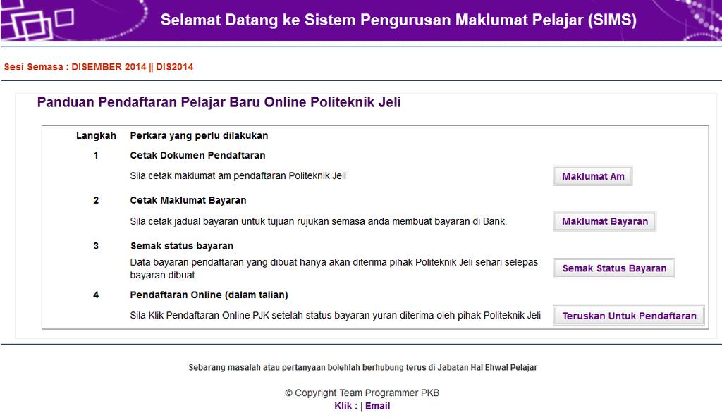 Telah membayar yuran pengajian di Bank Islam 2. Tatacara Pendaftaran a. Alamat Web http://spmp.pjk.