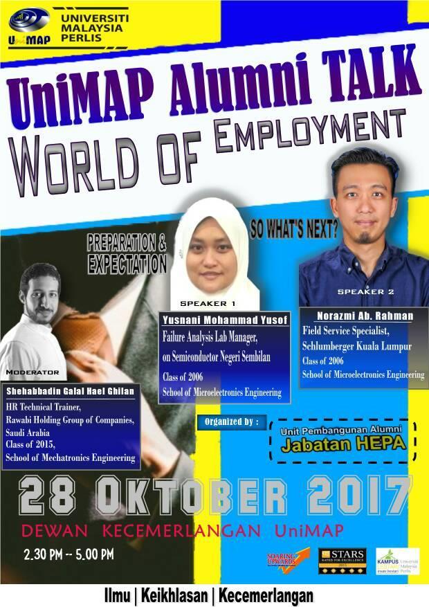 Lampiran 3 ATURCARA UniMAP Alumni Talk 28 Oktober 2017 (SABTU) DEWAN KECEMERLANGAN (DK2), UniMAP PAUH PUTRA 2.30 ptg - Ketibaan dan Pendaftaran Jemputan 2.
