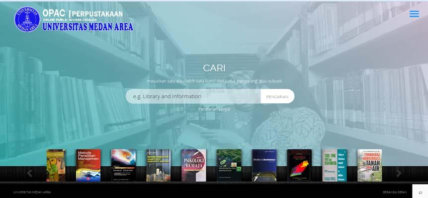 VIII. Situs Web OPAC Perpustakaan Informasi tentang seluruh koleksi yang dimiliki oleh perpustakaan dapat diakses melalui katalog online perpustakaan: www.opac.uma.ac.id.