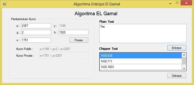 Disini kunci yang telah didapatkan sebelumnya digunakan untuk Enskripsi dan Deskripsi data. Uji coba El Gamal menghasilkan form sebagai berikut.
