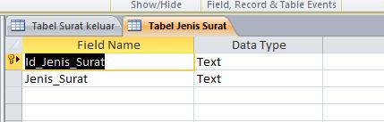 B. Membuat tabel jenis surat 1. Klik Table pada tab Create, kemudian pilih Table Design. 2.