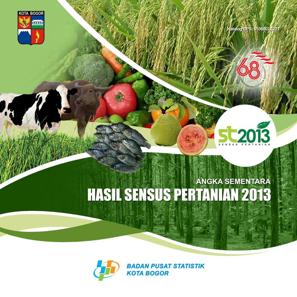 Jumlah rumah tangga usaha pertanian di Kota Bogor Tahun 2013 sebanyak 4.