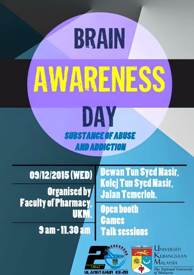 PENGENALAN Brain Awareness Day merupakan salah satu program yang dikendalikan oleh Pelajar Tahun 3 dan Tahun 2 di bawah subjek NFNF 3213 (Central Nervous System) dan NFNF3512 (Drug of Abuse and