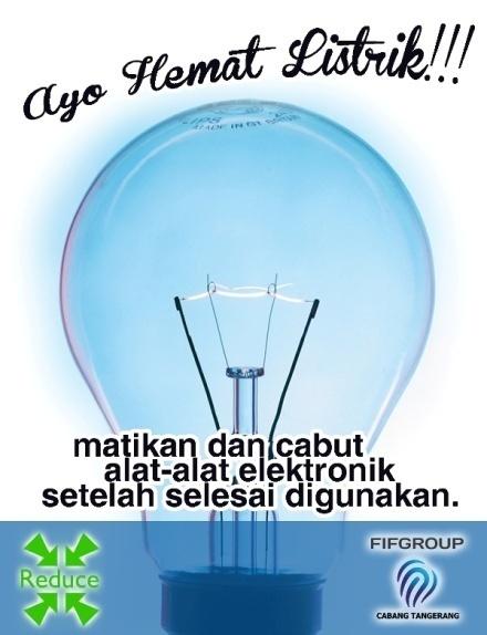 4.3.7 Hemat listrik Ayo hemat listrik merupakan media kampanye tentang menjaga energi dimulai dari lingkungan kantor FIF GROUP cabang Tangerang. Media kampanye ini haruslah tepat sasaran. B.