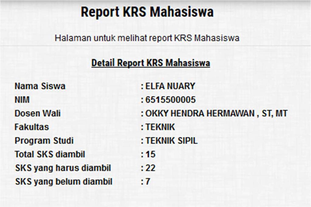 7. Melihat Report Kartu Rencana Studi (KRS) Untuk Melihat Report KRS, langkah langkahnya adalah