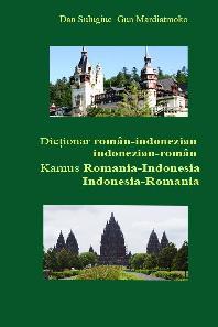 Dicţionar român-indonezian indonezian-român. Kamus Rumania-Indonesia  Indonesia-Rumania - PDF Free Download