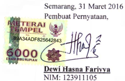 PERNYATAAN KEASLIAN Yang bertanda tangan di bawah ini: Nama : Dewi Hasna Fariyya NIM : 123911124 Jurusan : Pendidikan Guru Madrasah Ibtidaiyah (PGMI) Program Studi : Pendidikan Guru Madrasah