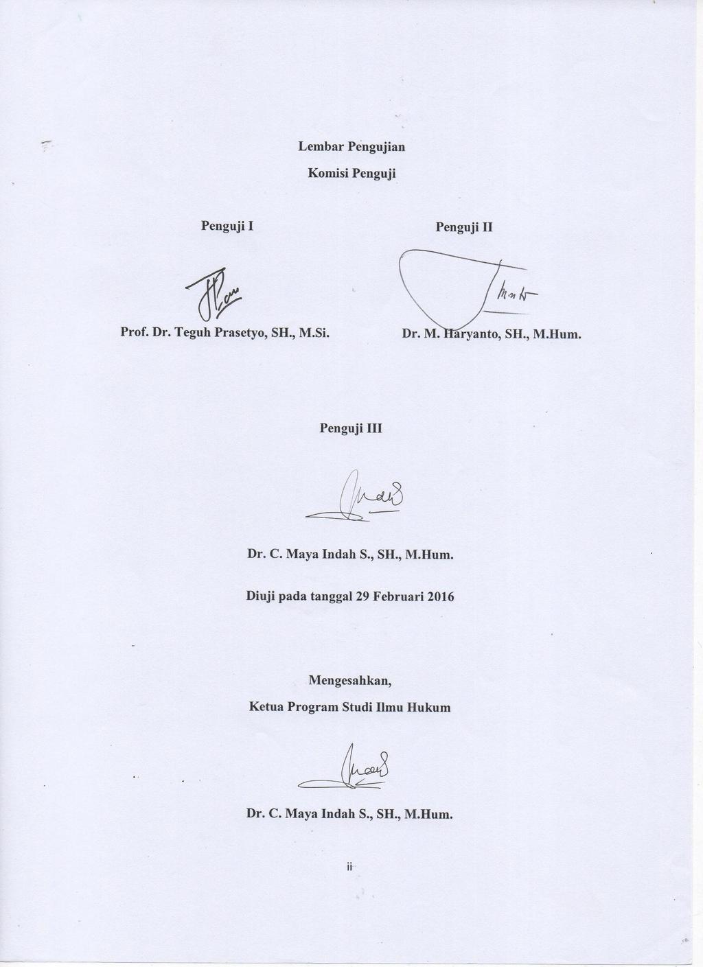 Lembar Pengujian Komisi Penguji Penguji I Penguji II Prof. Dr. Teguh Prasetyo, SH., M.Si. Dr. M. Haryanto, SH., M.Hum. Penguji III Dr. C.