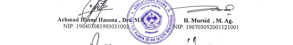 103111153 Jurusan : Pendidikan Agama Islam Program Studi : Pendidikan Agama Islam telah diujikan dalam sidang munaqasyah oleh Dewan Penguji Fakultas Tarbiyah IAIN Walisongo Semarang, pada tanggal 8
