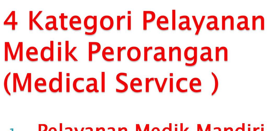 1. Pelayanan Medik Mandiri (self care and family nedical